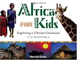 Buy : Africa for Kids: Exploring a Vibrant Continent, 19 Activities (For Kids series)