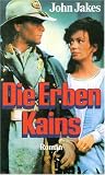 Fackeln im Sturm - Die Erben Kains - Roman. - John Jakes
