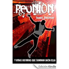 Reuni�n y otros cuentos que caminan hacia ella