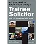All You Need to Know About Being a Trainee Solicitor: What They Don't Teach You at Law School