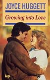 Growing into love