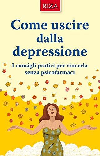 Come uscire dalla depressione (Italian Edition)
