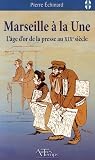 Revue Editions Autres Temps  / Marseille à la Une : L'âge d'or de la presse au 19e siècle