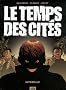 Le temps des cit�s : L'int�grale