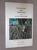 Ferreting and trapping for amateur gamekeepers