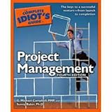 The Complete Idiot's Guide to Project Management, 4th Edition