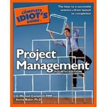 The Complete Idiot's Guide to Project Management, 4th Edition (Complete Idiot's Guide to)