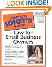 Complete Idiot's Guide to Law for Small Business Owners