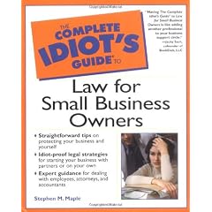 Complete Idiot Guide To Law For Small Business Owners First Ed