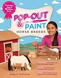 Pop-Out & Paint Horse Breeds: Create Paper Models of 10 Different Breeds