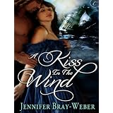 A Kiss in the Wind (Kindle Edition)