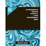 O'Connor's Texas Family Law Handbook 2010