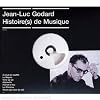 Jean-Luc Godard - Histoire(s) de Musique