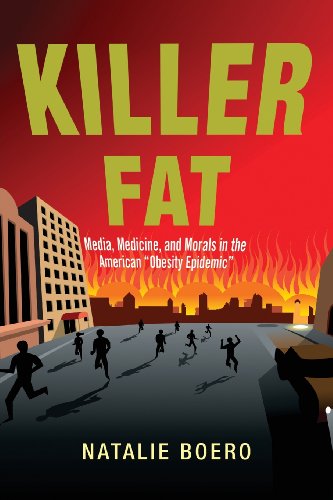 Killer Fat: Media, Medicine, and Morals in the American 