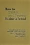 How to Detect & Prevent Business Fraud