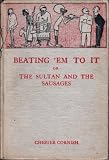 Beating em To It or The Sultan and The Sausages