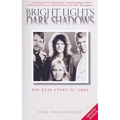 Bright Lights Dark Shadows: The Real Story of Abba