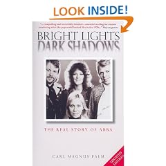 Bright Lights Dark Shadows: The Real Story of "Abba": The Real Story of "Abba"