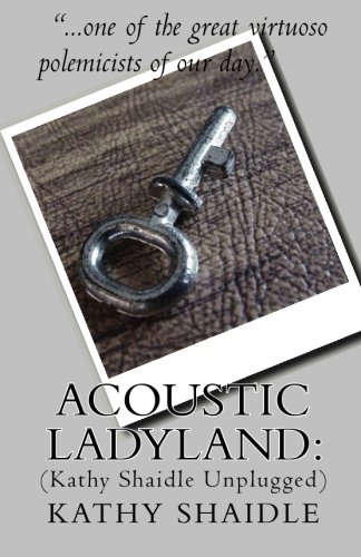 Acoustic Ladyland: Kathy Shaidle Unplugged