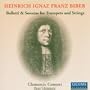 Heinrich Ignaz Franz Biber: Balletti and Sonatas for Trumpets and Strings