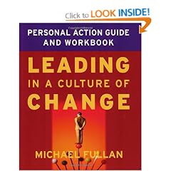 Leading in a Culture of Change: Personal Action Guide and Workbook