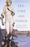 Sex, Time, and Power: How Women's Sexuality Shaped Human Evolution