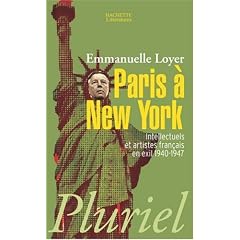 Paris � New-York : Intellectuels et artistes fran�ais en exil (1940-1947)