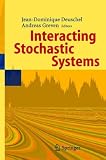 Interacting Stochastic Systems
