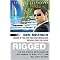 Rigged (The True Story of an Ivy League Kid Who Changed the World of Oil, from Wall Street to Dubai) (P.S.) (Reprint) (Paperback)