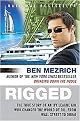 Rigged (The True Story of an Ivy League Kid Who Changed the World of Oil, from Wall Street to Dubai) (P.S.) (Reprint) (Paperback)