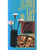 Leather, The New Frontier in Art