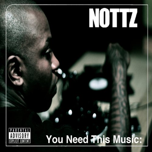 Nottz - You Need This Music - Zortam Music