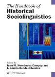 The handbook of historical sociolinguistics
