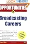 Opportunities in Broadcasting Careers (Opportunities In...Series)