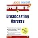 Opportunities in Broadcasting Careers (Opportunities In...Series)