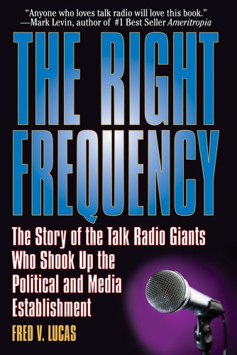 the right frequency the story of the talk giants who shook up the political and media establishment