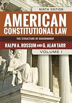 American Constitutional Law, Volume I: The Structure of Government (American Constitutional Law: The Structure of Government (V1)) (Volume 1)