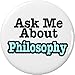 Ask Me About Philosophy 1.25