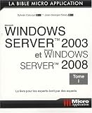 Windows Server 2003 et Windows Server 2008 : Tome 1