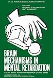 Brain mechanisms in mental retardation