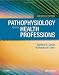 Pathophysiology for the Health Professions