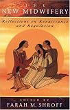 The New Midwifery: Reflections on Renaissance and Regulation