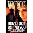 Don't Look Behind You: Ann Rule's Crime Files #15