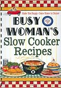 Busy Woman's Slow Cooker Recipes