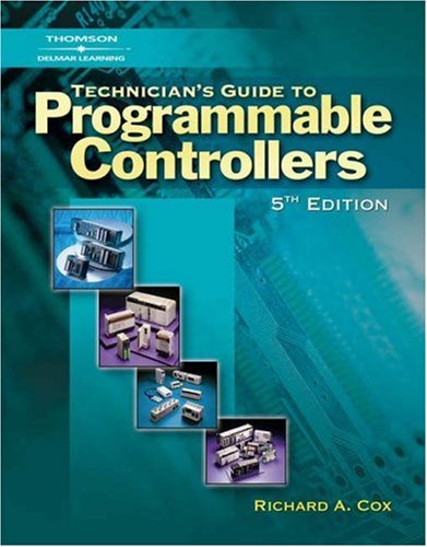 Technician's Guide To Programmable Controllers - Delmar Cengage Learning - 1401890075 - ISBN:1401890075