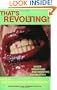 That's Revolting!: Queer Strategies for Resisting Assimilation