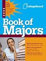 Book of Majors 2009 (College Board Index of Majors and Graduate Degrees)