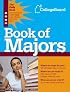 Book of Majors 2009 (College Board Index of Majors and Graduate Degrees)
