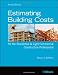 Estimating Building Costs for the Residential & Light Commercial Contractor