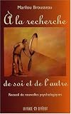 A la recherche de soi et de l'autre : Recueil de nouvelles psychologiques